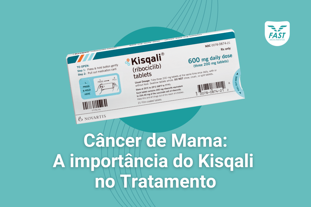 Câncer de Mama e a Importância do Kisqali no Tratamento