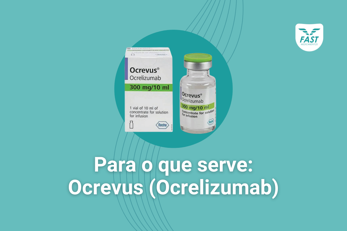 Para o que serve o Ocrevus - Fast Medicamentos